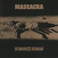 Massacra - Humanize Human (1995)