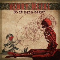 Henry Metal - So It Hath Begun (2017)