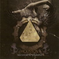 Houston - Mechanical Sunshine (2011)