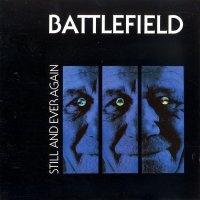 Battlefield - Still And Ever Again (1991)