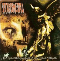 Transmetal - Lo Podrido Corona La Inmensidad (2004)