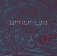 Another Dead Hero - Ex Post Facto (2011)