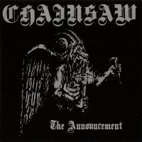Chainsaw - The Announcement (2007)