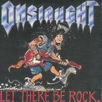 Onslaught - Let There be Rock (II) (1989)