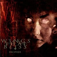 Wings That Bliss - Decipher (2011)