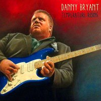 Danny Bryant - Temperature Rising (2014)