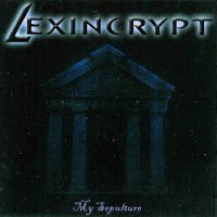 Lexincrypt - My Sepulture (2003)