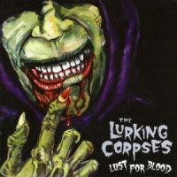 Lurking Corpses - Lust For Blood (2006)