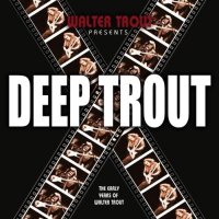 Walter Trout - Deep Trout (2005)
