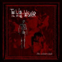 The Well-wisher - The Colours Fade (2017)