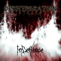 Disintegration - In Defiance (2012)