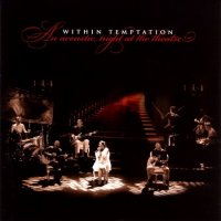 Within Temptation - An Acoustic Night At The Theatre (2009)  Lossless
