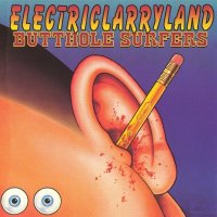Butthole Surfers - Electriclarryland (1996)