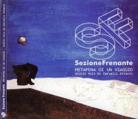 Sezione Frenante - Metafora di Un Viaggio: Arditi Voli Di Cervelli Attenti (2014)  Lossless