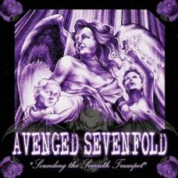 Avenged Sevenfold - Sounding The Seventh Trumpet (2001)