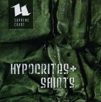 Supreme Court - Hypocrites And Saints (2CD) (2007)