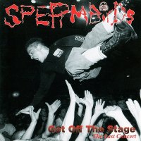Spermbirds - Get Off The Stage (1996)