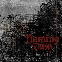 Flaming Tusk - Inquisitor (2014)