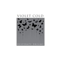 Violet Cold - Desperate Dreams (2015)