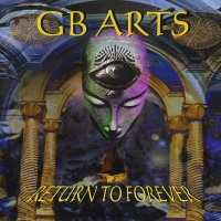 GB Arts - Return To Forever (1998)