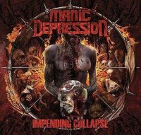 Manic Depression - Impending Collapse (2010)  Lossless