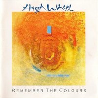 High Wheel - Remember The Colours (1994)