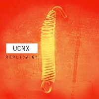UCNX - Replica.01 (2013)