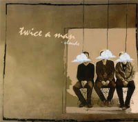 Twice A Man - Clouds (2008)