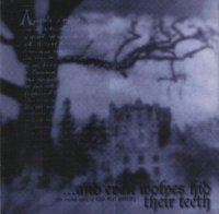 VA - And Even Wolves Hid Their Teeth And Tongue Wherever Shelter Was Given (1995)