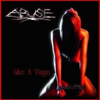 Abuse - Like A Virgin (2001)