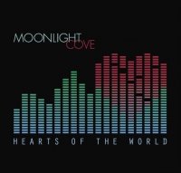 Moonlight Cove - Hearts Of The World (2012)
