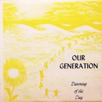 Our Generation - Dawning Of The Day (1971)