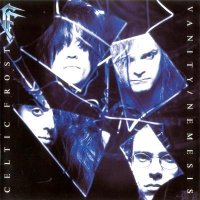 Celtic Frost - Vanity-Nemesis (1990)