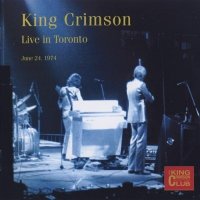 King Crimson - Live in Toronto (2011)  Lossless