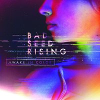 Bad Seed Rising - Awake In Color (2016)