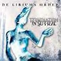 De Lirium\'s Order - Termination In Surreal (2002)