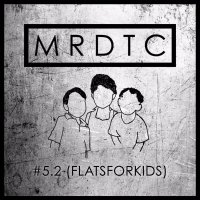 MRDTC - #5.2 Flat For Kids (2017)