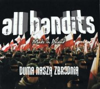 All Bandits - Duma Naszą Zbrodnią (2013)