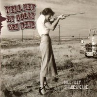 Hillbilly Shakespeare - Well Hey By Golly Gee Whiz (2012)  Lossless