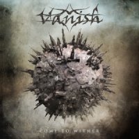 Vanish - Come To Wither (2014)