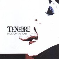 Tenebre - Mark Ov The Beast (2000)