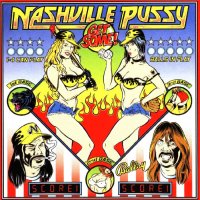 Nashville Pussy - Get Some! (2005)