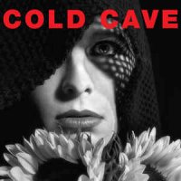 Cold Cave - Cherish The Light Years (2011)