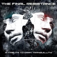 Various Artists - The Final Resistance: a Tribute to Dark Tranquillity (2013)