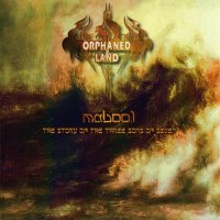 Orphaned Land - Mabool - The Story Of The Three Sons Of Seven (10th Anniversary 2014 Limited Ed.) (2004)