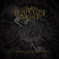 Perpetual Night - Between Light And Darkness (Compilation) (2017)