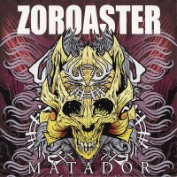 Zoroaster ‎ - Matador [US edition, Digipak] (2010)  Lossless