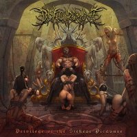 Disfigurement - Privelegie Of The Sickest Pleasure (2011)