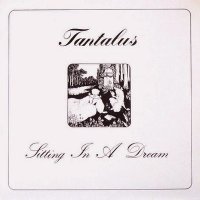 Tantalus - Sitting in a Dream (1978)