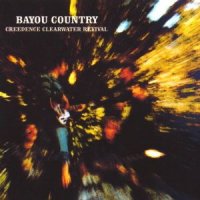 Creedence Clearwater Revival - Bayou Country (1969)